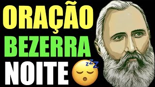 Oração Para Cura Dr Bezerra de Menezes Da Noite 🙏 Prece Espírita para Dormir 🙏 Oração da Noite [upl. by Eciram362]