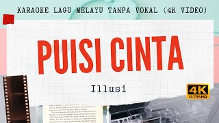 Puisi Cinta  Illusi l 4K VIDEO lagu karaoke melayu tanpa vokal [upl. by Arundel]