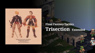 【Extended・HQ】Trisection  Final Fantasy Tactics extended for 1 hour [upl. by Anilegnave]