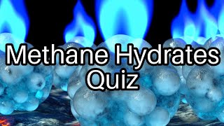 🌊 Test Your Knowledge Surprising Facts About Methane Hydrates You Didn’t Know [upl. by Netsyrk804]