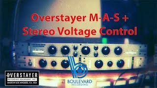 Overstayer MAS an Stereo Voltage Control Demonstration [upl. by Rattan]