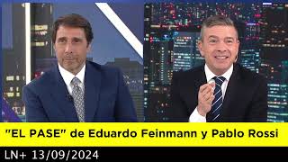 EL PASE de Eduardo Feinmann y Pablo Rossi 13092024 [upl. by Allbee]