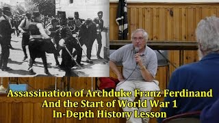 The Assassination of Archduke Franz Ferdinand and the Start of World War 1 [upl. by Brenner]