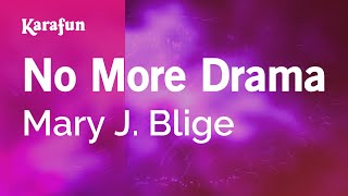 No More Drama  Mary J Blige  Karaoke Version  KaraFun [upl. by Gorton]