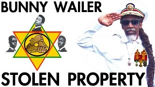 Bunny Wailer  Stolen Property Official Audio 2010 [upl. by Nitsirk548]