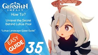 How to Unravel the secret behind Luhua Pool in Genshin Impact  Luhua Landscape Quest [upl. by Leaffar]