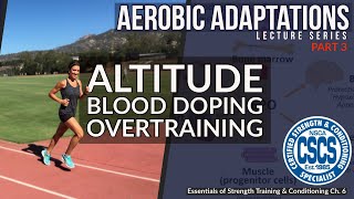 Altitude Training Blood Doping and Overtraining  CSCS Chapter 6 [upl. by Zeke909]