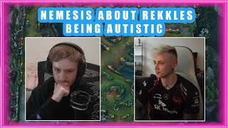 Nemesis About REKKLES Being AUTISTIC 👀 [upl. by Cristin]