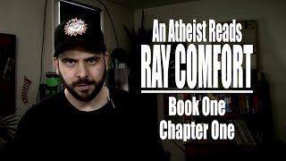 Book One Chapter One  An Atheist Reads Ray Comfort [upl. by Eillas]