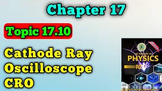 Cathode ray oscilloscope  CRO chapter 17 class 10 new physics book  CRO questions and answers [upl. by Juliana701]