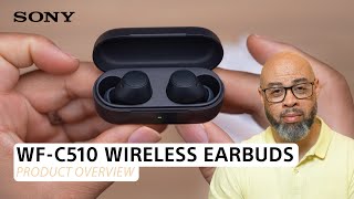 Sony  WFC510 Wireless Earbuds  Product Overview [upl. by Grishilda]