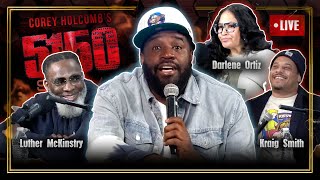 Chuuuuch Ya Dig ✊🏿 The Corey Holcomb 5150 Show w DarleneOrtiz KraigFacts amp Pastor Luther McKinstry [upl. by Arri]