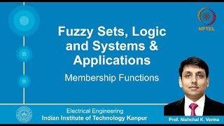 Lecture 5 Membership Functions By Prof Nishchal K Verma [upl. by Farly115]