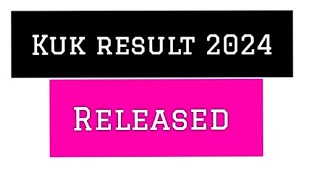 kuk result 2024 released 📚📥 kuk result updates 2024  kuk updates 2024  kuk result kb ayega  kuk [upl. by Delly144]