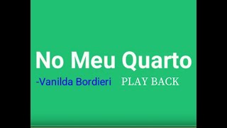 No Meu Quarto  Vanilda Bordieri playback com letra [upl. by Courtnay]