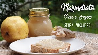 Marmellata di pere e zenzero senza zucchero [upl. by Minnaminnie]