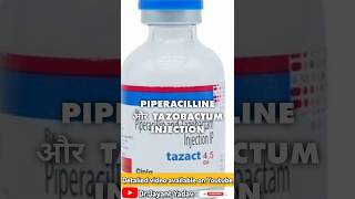 Piperacilline and tazobactum injection uses antibiotics penicillin [upl. by Ranie732]