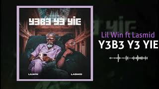 Lil Win ft Lasmid  Y3b3 Y3 Yie Official Audio Slide [upl. by Uzzia279]