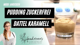 Gesunder Dattel Karamell Pudding ohne Zucker  Thermomix TM6 Andicken Modi [upl. by Erick172]