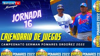 CALENDARIO DE JUEGOS Jornada 16 Pomares 2022 Nicaragua [upl. by Chiarra]