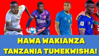 😳BREAKING HAWA NDO WACHEZAJI WANAO KWAMISHA TANZANIA ISIFIKE MBALI [upl. by Keene888]