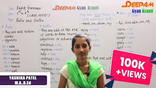 ENGLISH GRAMMAR  PREFIX amp SUFFIX  STD 5 TO 8 CBSE  NCERT YASHIKAPATEL DEEPAM [upl. by Ahsikram]