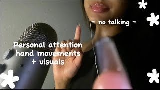 Asmr  personal attention hand movements  visuals with mouth sounds no talking [upl. by Randa139]