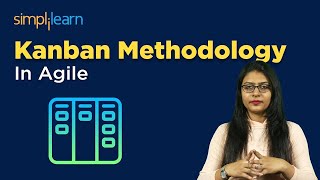 Kanban Methodology In Agile  Kanban Tutorial  Agile Training For Beginners  Simplilearn [upl. by Ayidah]