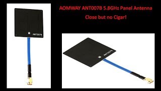 AOMWAY ANT007b 58GHz Panel Antenna close but no cigar [upl. by Asirahc]