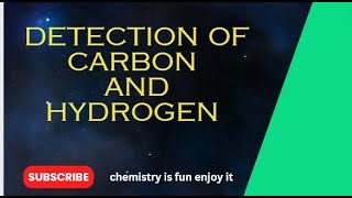 DETECTION OF Carbon AND Hydrogen [upl. by Yetta]