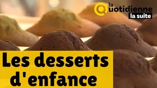 Les desserts denfance  Le feuilleton de La Quotidienne la suite [upl. by Nolyk574]