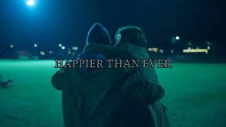 Billie Eilish Happier than everfull rock version lyrics [upl. by Nevag]