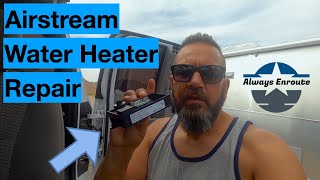 Repair Dometic RV Water Heater  Airstream Living [upl. by Huoh]