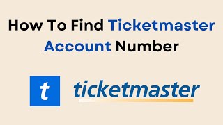 How To Find Ticketmaster Account Number [upl. by Hoshi340]