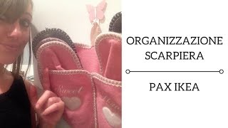 Organizzazione scarpiera  PAX IKEA [upl. by Sundstrom]