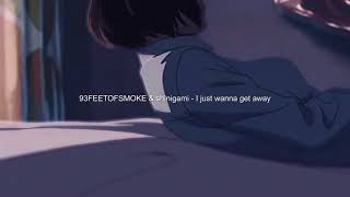 93FEETOFSMOKE  I just wanna get away ft shinigami [upl. by Aleron221]