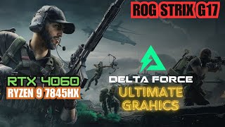 Delta Force Hawk Ops Ultimate Graphics  RTX 4060 Laptop Ryzen 9 7845HX ROG Strix G17 [upl. by Nibbs]