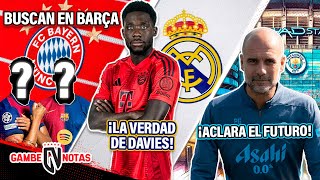 ¡Bayern ROBARÍA defensa y 9 top a Barça😱 La VERDAD de Davies a Madrid😳 Guardiola DECIDE futuro👊🏻 [upl. by Ottillia]