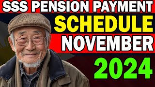 SSS PENSION PAYMENT SCHEDULE FOR NOVEMBER 2024 WHAT RETIREES NEED TO KNOW [upl. by Frederico287]