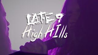 Late 9  High Hills Official Music Video [upl. by Valerle]