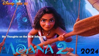 My Thoughts on the new info for MOANA 2 [upl. by Sells]