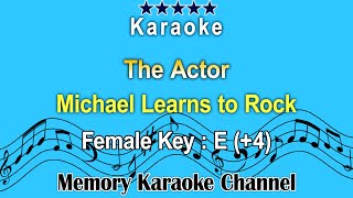 The Actor Karaoke Michael Learns to Rock  Female Tone Key E 4 [upl. by Dinsmore]