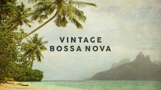 Vintage Bossa Nova  Covers 2020  Cool Music [upl. by Rehotsirk]