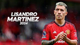 Lisandro Martínez  Full Season Show  2024ᴴᴰ [upl. by Beale]