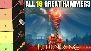 Best Elden Ring Great Hammer All 16 Great Hammers Ranked Weapon Tier List Patch 116 [upl. by Nylatsyrc926]