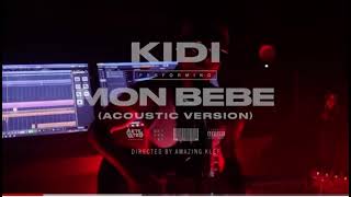 Kidi  Mon Bebe acoustic version [upl. by Belier25]