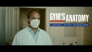 GYM’s ANATOMY  Unsere letzte Operation [upl. by Cob]