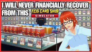 TCG Card Shop Simulator I Will Run This Small Business INTO THE GROUND [upl. by Babbette]