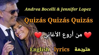 Andrea Bocelli  Jennifer Lopez  Quizás Quizás Quizás lyrics مترجمة [upl. by Rumilly]