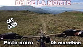 DH DE LA MORTE piste noire dh marathon [upl. by Akcired]